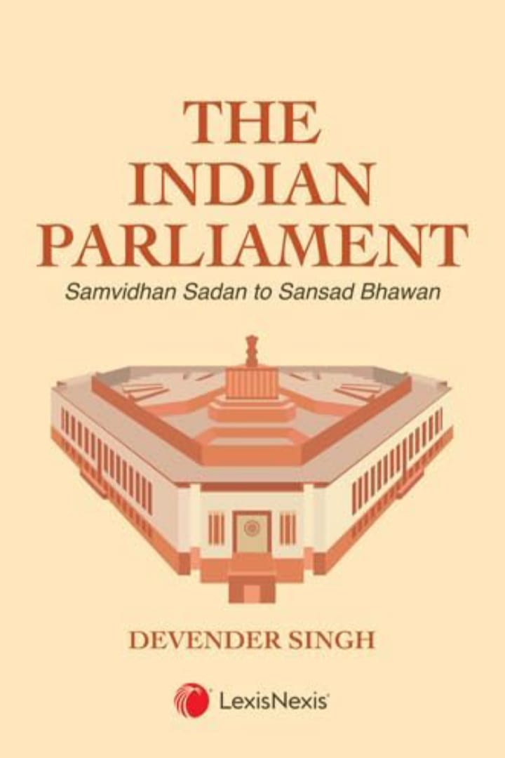 THE INDIAN PARLIAMENT- SAMVIDHAN SADAN TO SANSAD BHAWAN